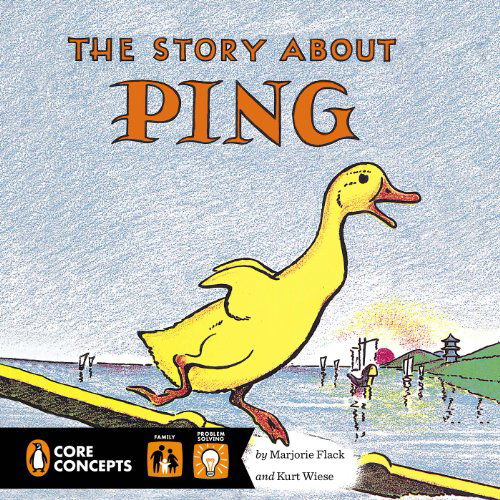 The Story About Ping - Penguin Core Concepts - Marjorie Flack - Książki - Penguin Putnam Inc - 9780448482330 - 4 września 2014