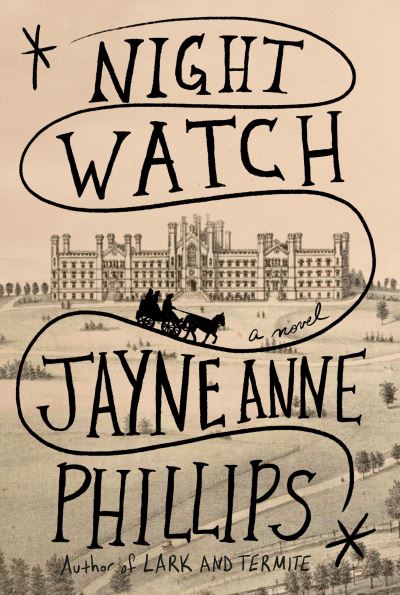 Cover for Jayne Anne Phillips · Night Watch: A novel (Buch) (2023)