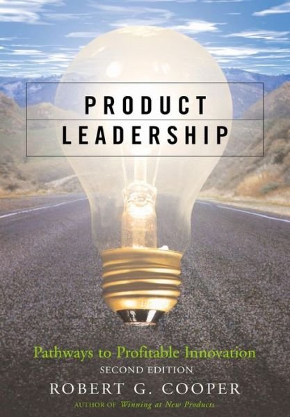 Cover for Robert Cooper · Product Leadership: Pathways to Profitable Innovation (Hardcover Book) (2005)