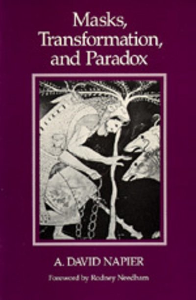 Cover for A.David Napier · Masks, Transformation, and Paradox (Paperback Book) (1987)