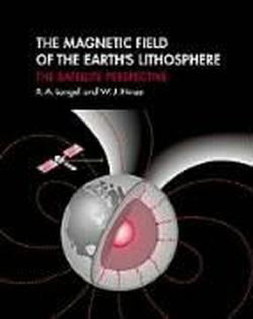 Cover for Langel, R. A. (Goddard Space Flight Center, Maryland) · The Magnetic Field of the Earth's Lithosphere: The Satellite Perspective (Hardcover Book) (1998)