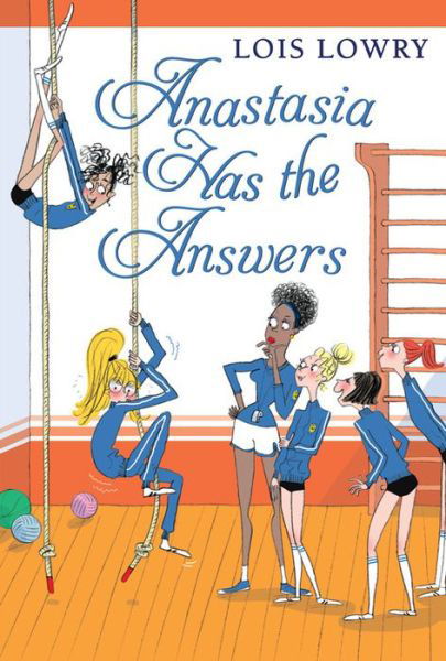 Cover for Lois Lowry · Anastasia Has the Answers - An Anastasia Krupnik story (Paperback Book) (2016)