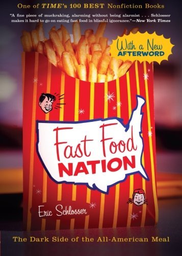 Cover for Schlosser Eric Schlosser · Fast Food Nation: The Dark Side of the All-American Meal (Paperback Bog) [Reprint edition] (2012)
