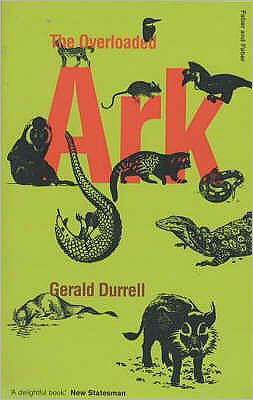 The Overloaded Ark - FF Classics - Gerald Durrell - Bøger - Faber & Faber - 9780571209330 - 9. april 2001