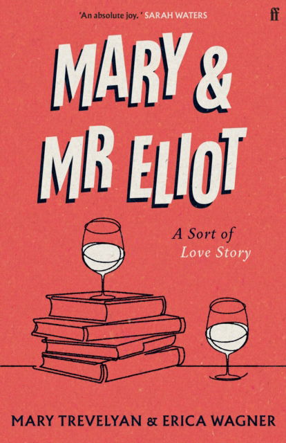 Cover for Mary Trevelyan · Mary and Mr Eliot: A Sort of Love Story (Hardcover Book) [Main edition] (2022)