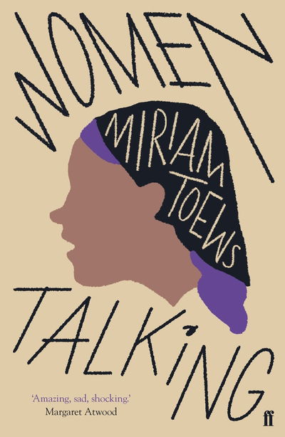 Cover for Miriam Toews · Women Talking: The Oscar-winning film starring Rooney Mara, Jessie Buckley and Claire Foy (Taschenbuch) [Main edition] (2019)