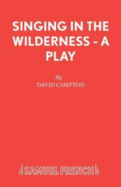 Cover for David Campton · Singing in the Wilderness - Acting Edition S. (Pocketbok) (1986)