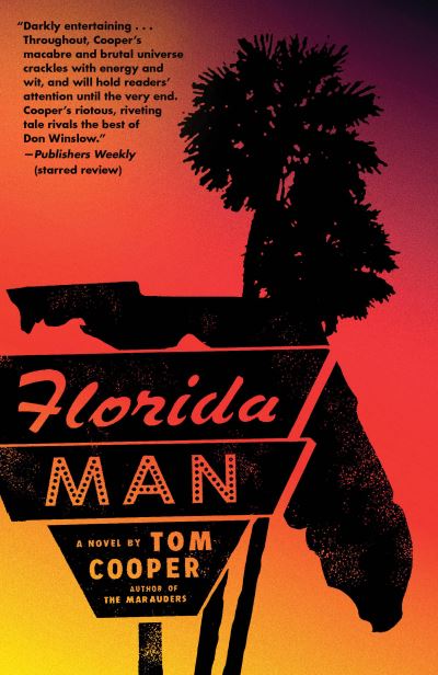 Florida Man: A Novel - Tom Cooper - Boeken - Random House Publishing Group - 9780593133330 - 8 februari 2022