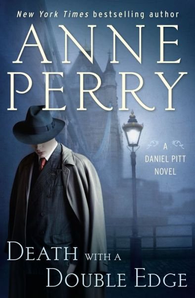 Cover for Anne Perry · Death with a Double Edge: A Daniel Pitt Novel - Daniel Pitt (Hardcover Book) (2021)
