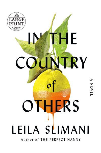 In the Country of Others A Novel - Leila Slimani - Kirjat - Random House Large Print - 9780593414330 - tiistai 24. elokuuta 2021