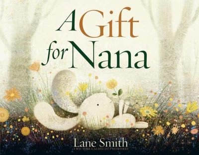 Cover for Lane Smith · A Gift for Nana (Hardcover bog) (2022)