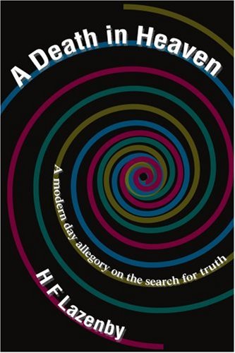 Cover for Henry Lazenby · A Death in Heaven: a Modern Day Allegory on the Search for Truth (Paperback Book) (2003)