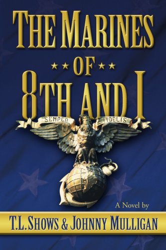The Marines of 8th and I - Johnny Mulligan - Books - iUniverse, Inc. - 9780595324330 - July 29, 2004