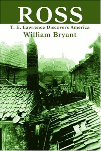 Cover for William Bryant · Ross: T. E. Lawrence Discovers America (Pocketbok) (2004)