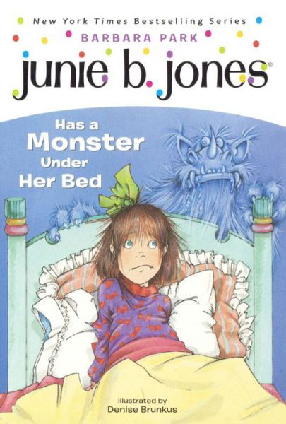 Cover for Barbara Park · Junie B. Jones Has a Monster Under Her Bed (Hardcover Book) [Turtleback School &amp; Library Binding edition] (1997)