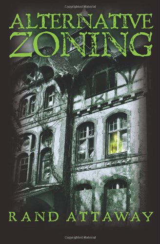 Cover for Rand Attaway · Alternative Zoning (Paperback Book) (2011)