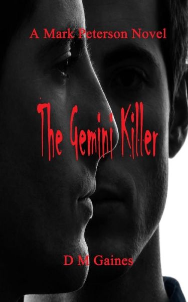 Cover for D M Gaines · The Gemini Killer (Paperback Book) (2013)