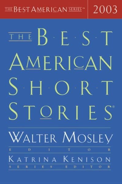 The Best American Short Stories 2003 - Walter Mosley - Libros - Mariner Books - 9780618197330 - 10 de octubre de 2003