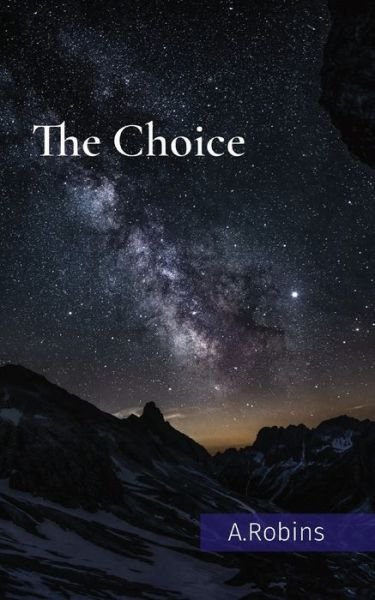 Cover for Aleana A Robins · The Choice (Pocketbok) (2020)