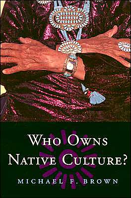 Cover for Michael F. Brown · Who Owns Native Culture? (Paperback Book) (2004)