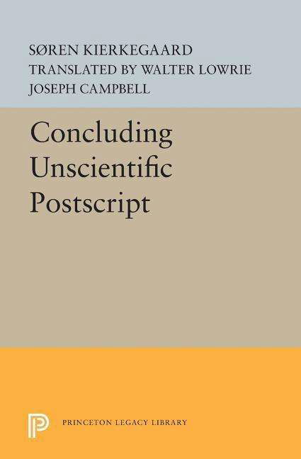 Cover for Søren Kierkegaard · Concluding Unscientific Postscript - Princeton Legacy Library (Taschenbuch) (2019)