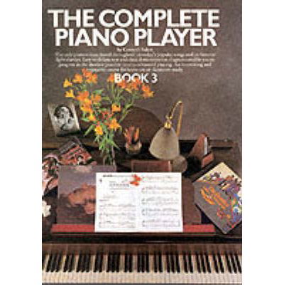 The Complete Piano Player: Book 3 - Kenneth Bager - Bücher - Hal Leonard Europe Limited - 9780711904330 - 2000