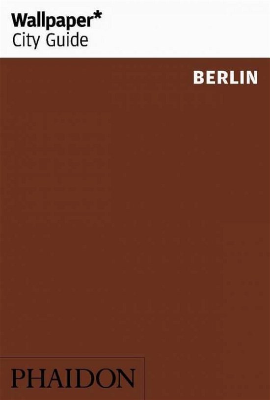 Cover for Phaidon · Wallpaper City Guide: Berlin (Paperback Book) (2018)