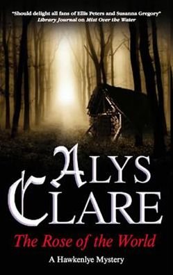 Cover for Alys Clare · Rose of the World (Hardcover Book) (2013)