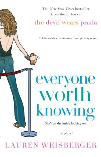 Cover for Lauren Weisberger · Everyone Worth Knowing (Taschenbuch) [Reprint edition] (2006)