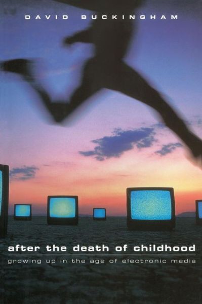 Cover for Buckingham, David (Institute of Education, University of London) · After the Death of Childhood (Paperback Book) (2000)