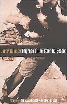 Cover for Oscar Hijuelos · Empress of the Splendid Season (Paperback Book) [New edition] (1999)