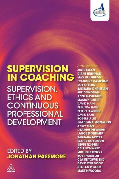 Supervision in Coaching: Supervision, Ethics and Continuous Professional Development - Jonathan Passmore - Books - Kogan Page Ltd - 9780749455330 - July 3, 2011