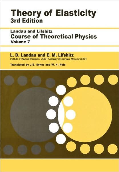 Cover for Landau, L D (Institute of Physical Problems, U.S.S.R. Academy of Sciences) · Theory of Elasticity: Volume 7 (Paperback Bog) (1984)