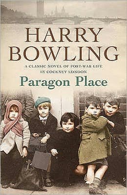 Paragon Place: Despite the war, life must go on… - Harry Bowling - Livros - Headline Publishing Group - 9780755340330 - 1 de maio de 2008