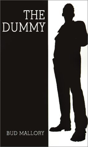 Cover for Bud Mallory · The Dummy (Paperback Book) (2001)
