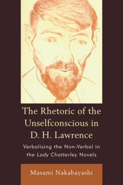 Cover for Masami Nakabayashi · Rhetoric Of The Unselfconscious In D H L (Paperback Book) (2011)