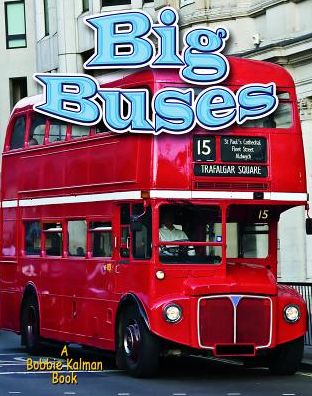 Cover for Lynn Peppas · Big Buses (Vehicles on the Move) (Paperback Book) (2011)