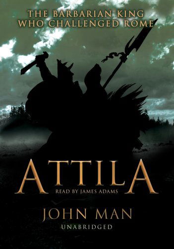 Cover for John Man · Attila: the Barbarian King Who Challenged Rome (Audiobook (CD)) [Unabridged edition] (2006)