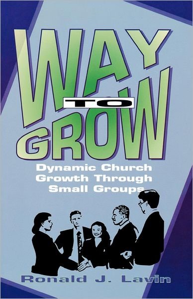 Cover for Ronald J. Lavin · Way to grow! (Book) (1996)