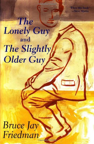 The Lonely Guy and the Slightly Older Guy - Bruce Jay Friedman - Książki - Grove/Atlantic, Inc. - 9780802138330 - 8 października 2001