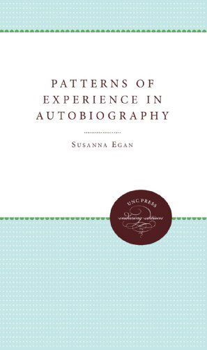 Cover for Susanna Egan · Patterns of Experience in Autobiography (Paperback Book) (2011)