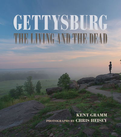 Cover for Kent Gramm · Gettysburg: The Living and the Dead (Hardcover Book) (2019)