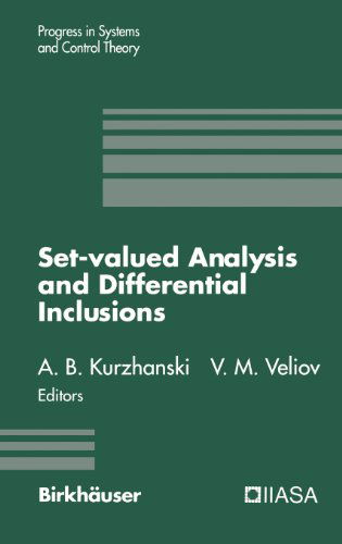 Cover for Alexander B. Kurzhanski · Set-Valued Analysis and Differential Inclusions - Progress in Systems and Control Theory (Hardcover Book) [1993 edition] (1993)