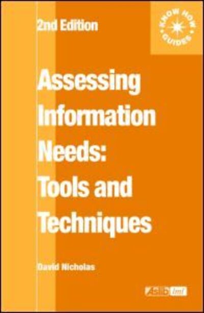 Cover for David Nicholas · Assessing Information Needs: Tools, Techniques and Concepts for the Internet Age (Paperback Book) [2nd edition] (2000)