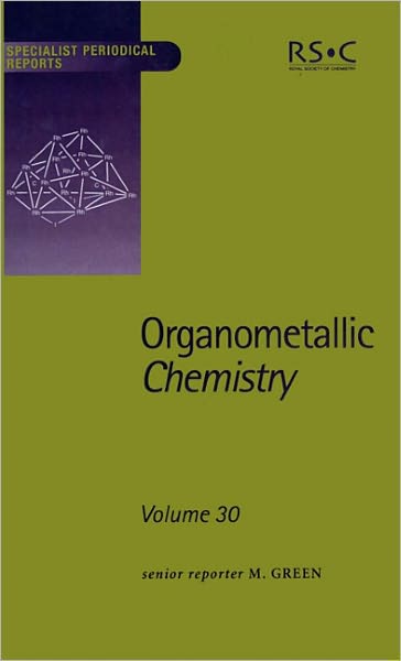 Organometallic Chemistry: Volume 30 - Specialist Periodical Reports - Royal Society of Chemistry - Książki - Royal Society of Chemistry - 9780854043330 - 13 grudnia 2002