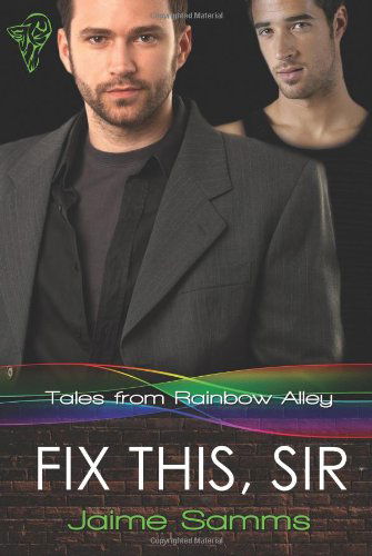 Cover for Jaime Samms · Tales from Rainbow Alley: Fix This, Sir (Paperback Book) (2011)