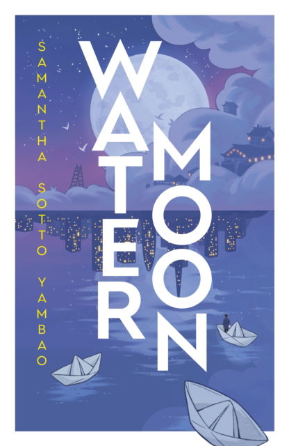 Samantha Sotto Yambao · Water Moon (Innbunden bok) (2025)