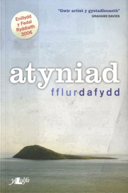 Atyniad - Enillydd Medal Ryddiaith Eisteddfod Genedlaethol Abertawe a'r Cylch 2006 - Fflur Dafydd - Livros - Y Lolfa - 9780862439330 - 