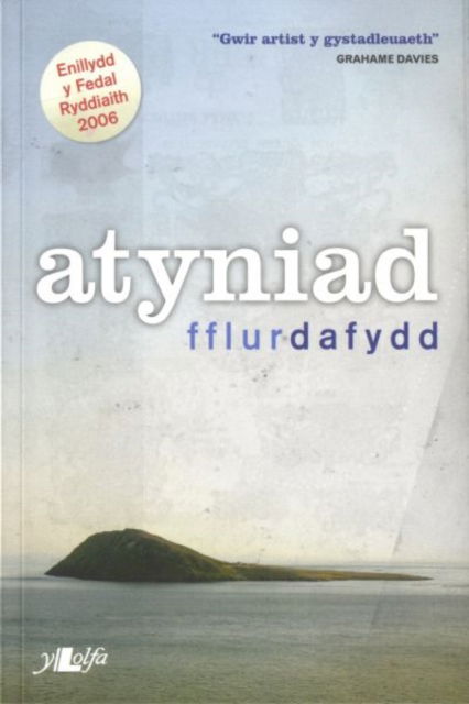 Atyniad - Enillydd Medal Ryddiaith Eisteddfod Genedlaethol Abertawe a'r Cylch 2006 - Fflur Dafydd - Boeken - Y Lolfa - 9780862439330 -