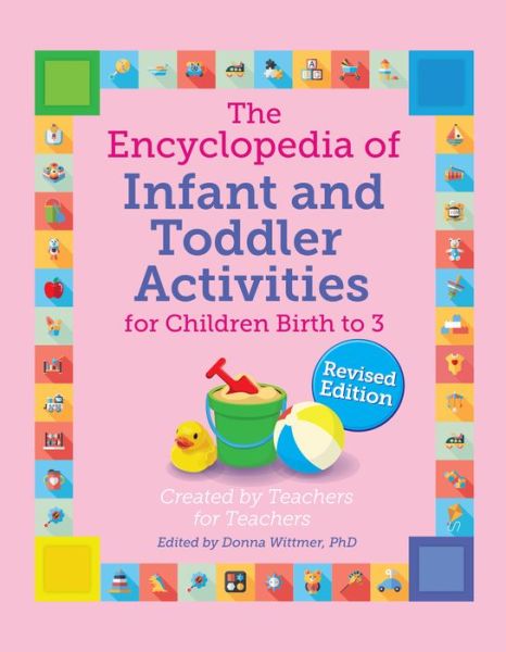 Cover for Donna Wittmer · The Encyclopedia of Infant and Toddler Activities: For Children Birth to 3 (Giant Encyclopedia) (Buch) (2017)